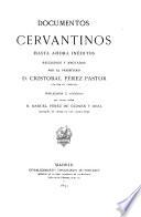 Documentos Cervantinos hasta ahora inéditos