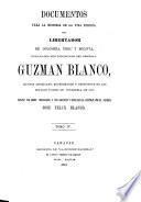 Documentos para la historia de la vida pública del libertador de Colombia, Perú y Bolivia ...