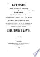 Documentos para la historia de la vida pública del libertador de Colombia, Perú y Bolivia ...