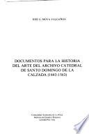 Documentos para la historia del arte del Archivo Catedral de Santo Domingo de la Calzada (1443-1563)