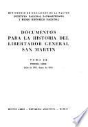 Documentos para la historia del Libertador general San Martín