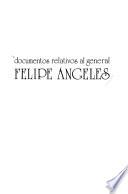 Documentos relativos al general Felipe Angeles