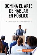 Domina el arte de hablar en público