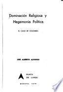 Dominación religiosa y hegemonía política