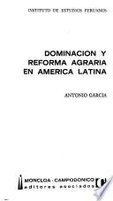 Dominación y reforma agraria en América Latina