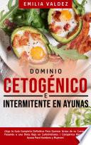 Dominio Cetogénico e Intermitente en Ayunas