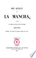 Don Quijote de la Mancha, compuesto por Miguel de Cervantes Saavedra