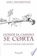 Donde El Camino Se Corta / Where the Sidewalk Ends: Poems and Drawings