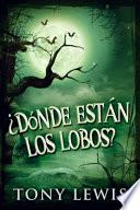 Libro ¿Dónde están los lobos?