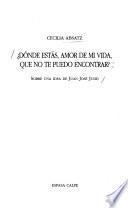 Dónde estás, amor de mi vida, que no te puedo encontrar?