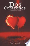Dos Corazones, Un Sentimiento...
