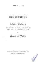 Dos estudios: I. Vallejo y Mallarmé (La estética de Trilce y Una jugada de dados jamás abolirá el azar) II. Vigencia de Vallejo