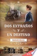 Dos extraños y un destino (Serie Elizabethtown 2)