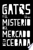 Dos Gatos y el Misterio Del Mercado de la Cebada