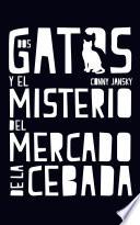 Dos gatos y el misterio del Mercado de la Cebada