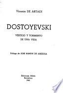 Dostoyevski, vértigo y tormento de una vida