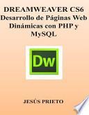 DREAMWEAVER CS6. Desarrollo de Paginas Web Dinamicas con PHP y MySQL