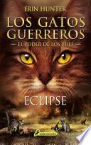 Eclipse: El Poder de Los Tres = Warriors: Power of Three #4: Eclipse