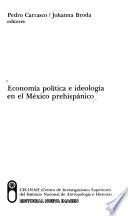 Economía política e ideología en el México prehispánico