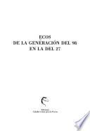 Ecos de la Generación del 98 en la del 27