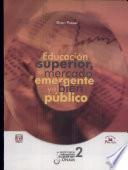 Educacion Superior, El Mercado Emergente Y El Bien Publico
