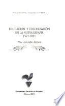 Educación y colonización en la Nueva España, 1521-1821