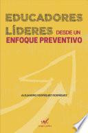 EDUCADORES LIDERES DESDE UN ENFOQUE PREVENTIVO