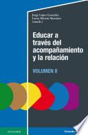 Libro Educar a través del acompañamiento y la relación (II)