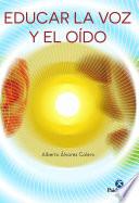 Libro Educar la voz y el oído