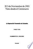 El 3 de noviembre de 1903 visto desde el centenario