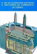 El ABC De Las Maquinas Electricas / the ABC of Electrical Machines