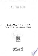 El alma de China, su arte, su literatura, sus ideas