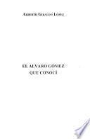 El Alvaro Gómez que conocí