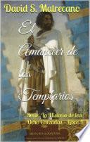 El Amanecer de los Templarios