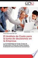 El Análisis de Costo Para la Toma de Decisiones en la Empres
