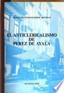 El anticlericalismo de Pérez de Ayala