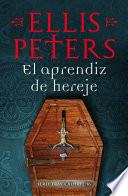 El aprendiz de hereje (Fray Cadfael 16)