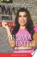 El Aroma del Éxito
