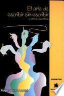 El arte de escribir sin escribir