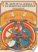 El arte de la guerra y la escritura fantástica