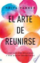 El Arte de Reunirse