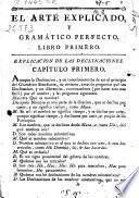 El arte explicado, y gramatico perfecto