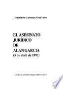 El asesinato jurídico de Alan García (5 de abril de 1992)