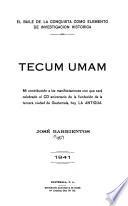 El Baile de la conquista como elemento de investigación histórica: Tecum Umam