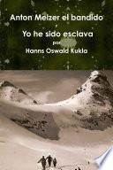 El bandido Anton Melzer - - Yo he sido esclava