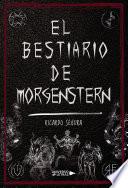 El Bestiario de Morgenstern