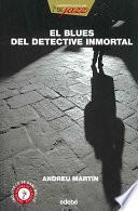 El blues del detective inmortal