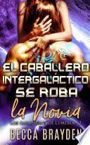 El Caballero intergaláctico se roba la novia