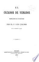 El cazador de venados. Mal Alma. Qué Seria?