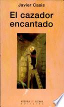 El cazador encantado
